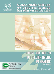 Guías neonatales de práctica clínica basadas en evidencia. Guía 2. Nutrición enteral del recién nacido prematuro. Segunda edición