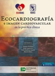 Ecocardiografía e imagen cardiovascular en la práctica clínica